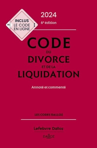 Code du divorce et de la liquidation. Edition 2024