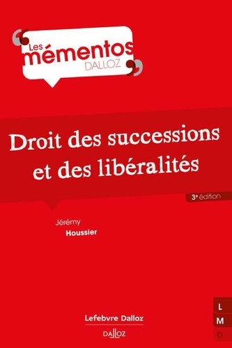 Droit des successions et des libéralités. 3e édition