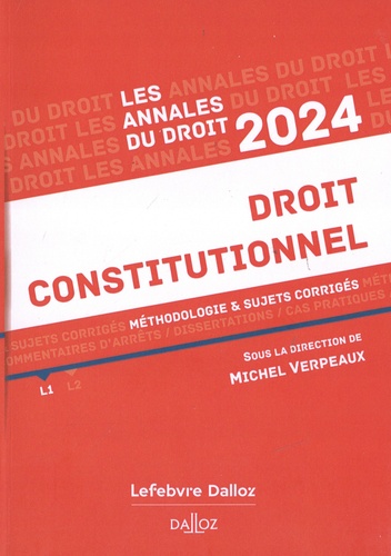 Droit constitutionnel. Méthodologie & sujets corrigés, Edition 2024
