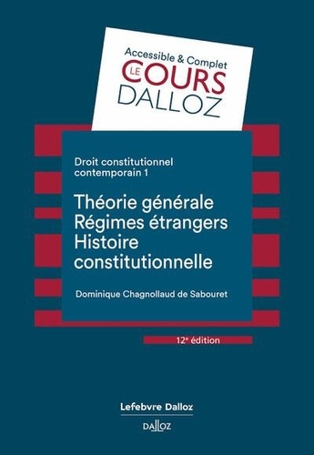 Droit constitutionnel contemporain. Tome 1, Théorie générale, régimes étrangers, histoire constitutionnelle, 12e édition
