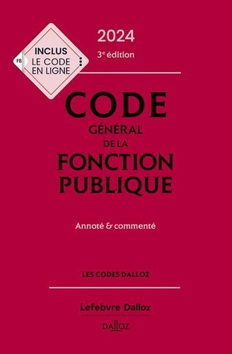 Code général de la fonction publique. Annoté et commenté, Edition 2024