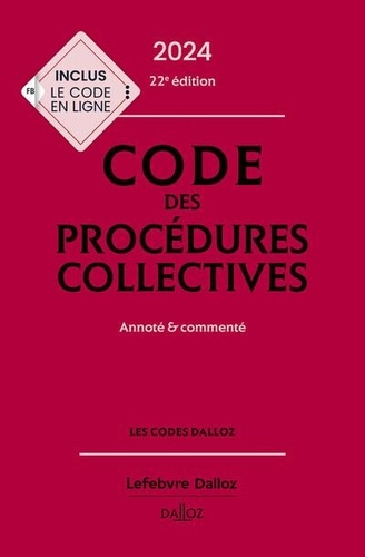 Code des procédures collectives. Annoté & commenté, Edition 2024