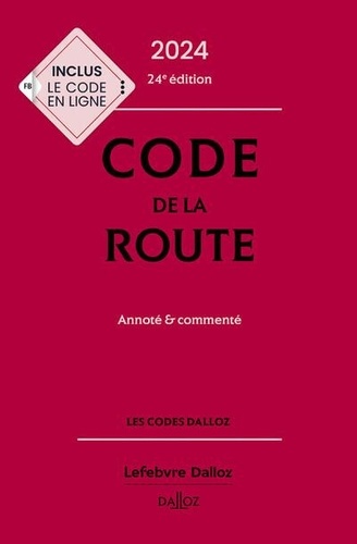 Code de la route. Annoté & commenté, Edition 2024