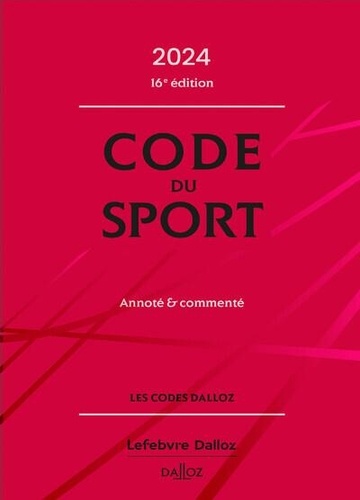 Code du sport. Annoté & commenté, Edition 2024