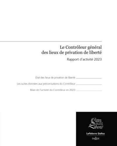 Rapport d'activité du contrôleur général des lieux de privation de liberté. Edition 2023