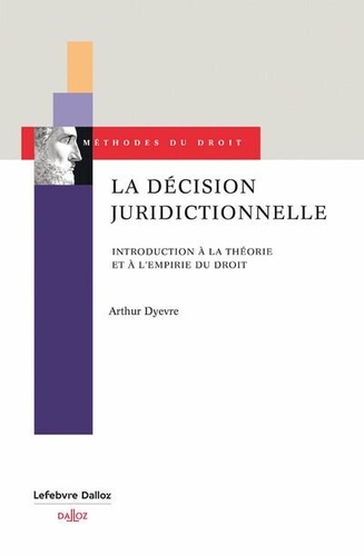 La décision juridictionnelle. Introduction à la théorie et à l'empirie du droit