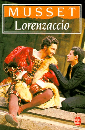 Lorenzaccio. Drame en cinq actes, 1834