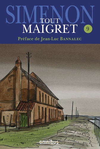 Tout Maigret Tome 9 : Maigret hésite ; L'Ami d'enfance de Maigret ; Maigret et le tueur ; Maigret et le marchand de vin ; La Folle de Maigret ; Maigret et l'homme tout seul ; Maigret et l'indicateur ; Maigret et Monsieur Chalres