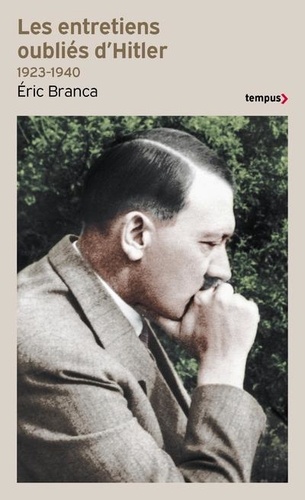 Les entretiens oubliés d'Hitler (1923-1940). 
