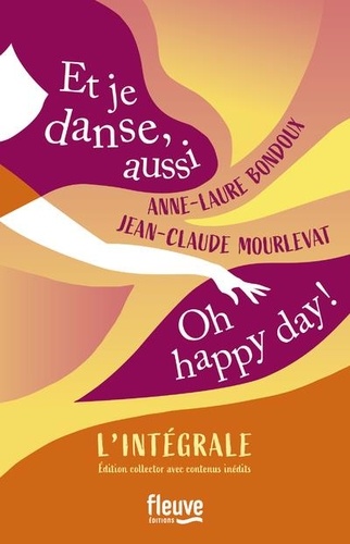 Et je danse, aussi. Oh, happy day ! L'intégrale, Edition collector