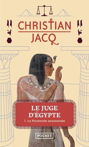 Le juge d'Egypte Tome 1 : La pyramide assassinée