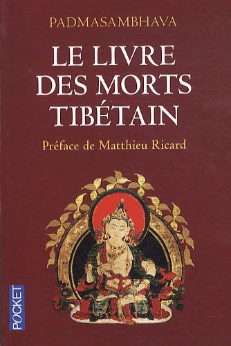 Le livre des morts tibétain. La Grande Libération par l'écoute dans les états intermédiaires
