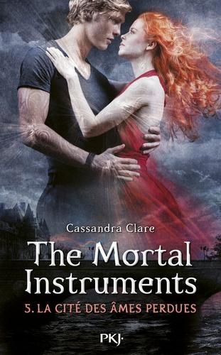 The Mortal Instruments - La cité des ténébres Tome 5 : La cité des âmes perdues