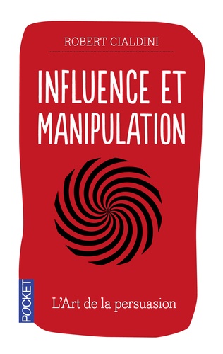 Influence et manipulation. Edition revue et augmentée