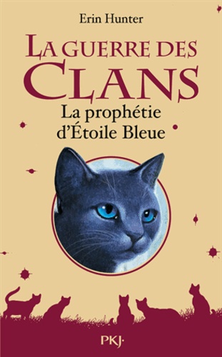 La Guerre des Clans (Hors-série) : La prophétie d'Etoile Bleue