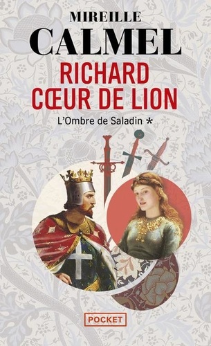 Richard Coeur de Lion Tome 1 : L'ombre de Saladin