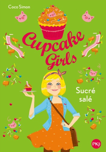 Cupcake Girls Tome 3 : Sucré salé
