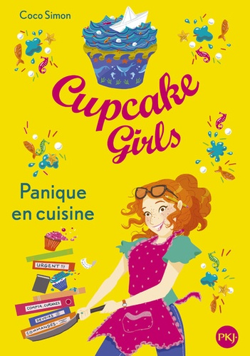 Cupcake Girls Tome 8 : Panique en cuisine