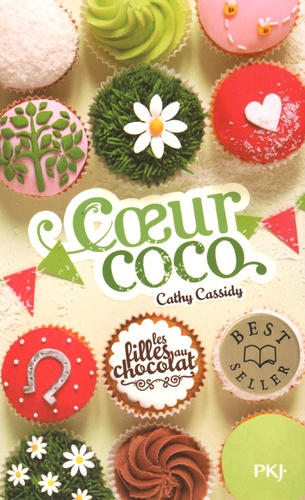 Les filles au chocolat Tome 4 : Coeur coco