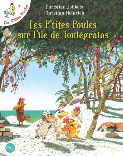 Les P'tites Poules Tome 14 : Les P'tites Poules sur l'île de Toutégratos
