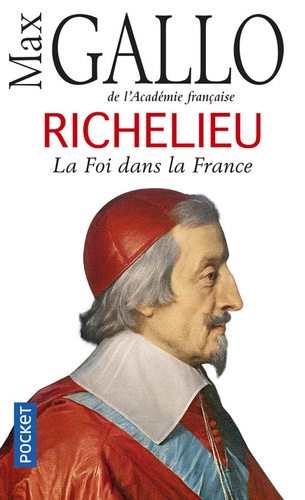 Richelieu. La foi dans la France