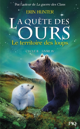 La quête des ours, cycle 2 Tome 4 : Le territoire des loups