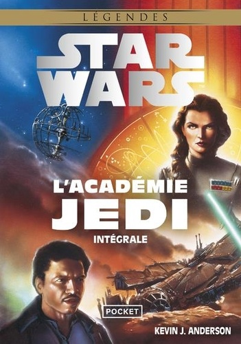 Star Wars Légendes : L'académie Jedi Intégrale. La Quête des Jedi ; Sombre Disciple ; Les Champions de la Force