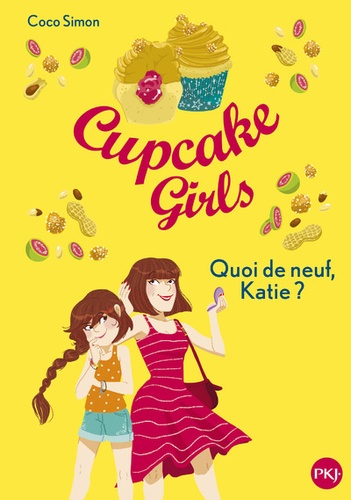 Cupcake Girls Tome 13 : Quoi de neuf, Katie ?