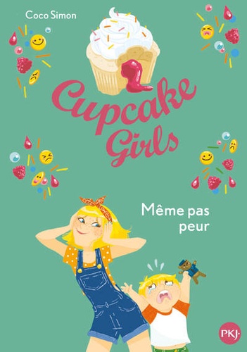 Cupcake Girls Tome 15 : Même pas peur
