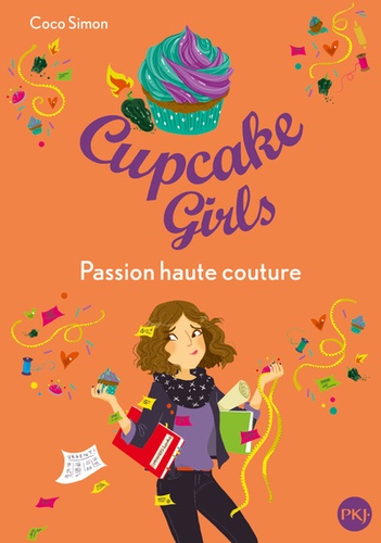 Cupcake Girls Tome 18 : Passion haute couture