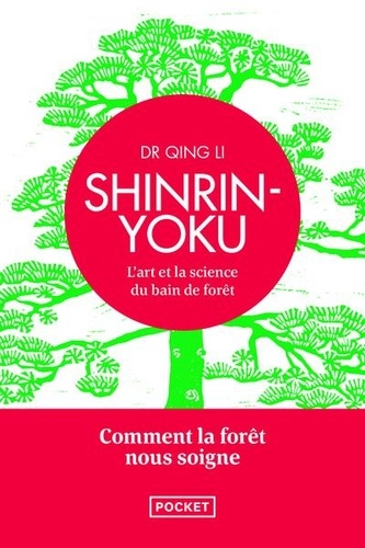Shinrin-Yoku. L'art et la science du bain de forêt