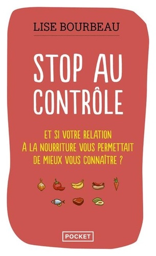 Stop au contrôle. Et si votre relation à la nourriture permettait de mieux vous connaître ?