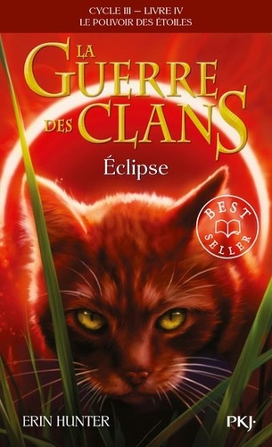 La guerre des clans : le pouvoir des étoiles (Cycle III) Tome 4 : Eclipse