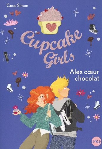 Cupcake Girls Tome 24 : Alex coeur chocolat