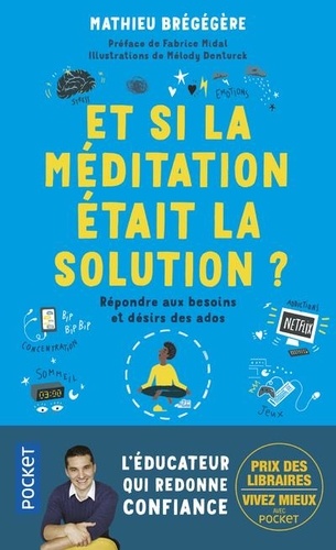Et si la méditation était la solution ? Répondre aux besoins et désirs des ados