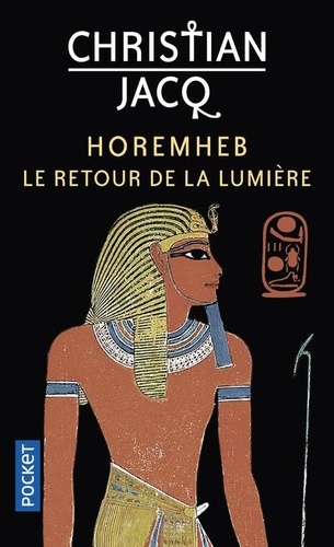 Horemheb. Le retour de la lumière