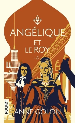 Angélique Tome 3 : Angélique et le Roy