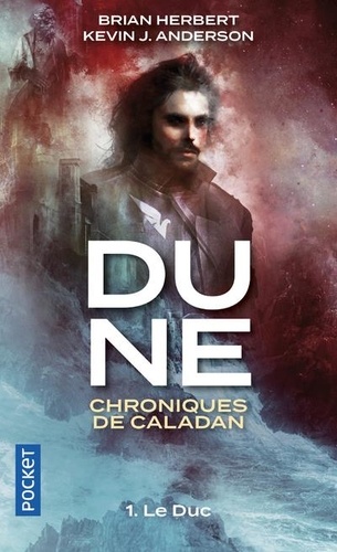 Dune : Chroniques de Caladan Tome 1 : Le Duc