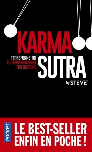 Karma sutra. Transforme-toi, tu transformeras ton histoire