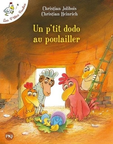 Les P'tites Poules Tome 19 : Un petit dodo au poulailler