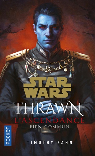 Star Wars - Thrawn L'Ascendance Tome 2 : Bien commun