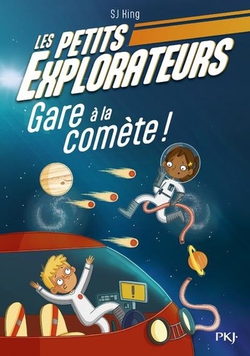 Les Petits Explorateurs Tome 2 : Gare à la comète !