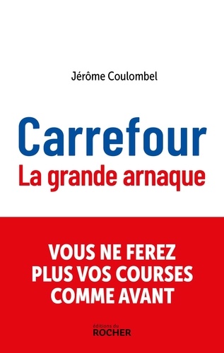 Carrefour. La grande arnaque