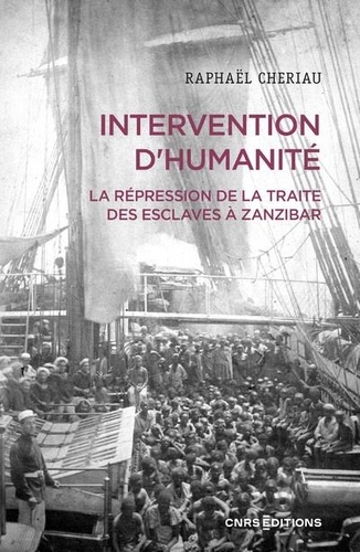 Intervention d'humanité. La répression de la traite des esclaves à Zanzibar, Années 1860-1900