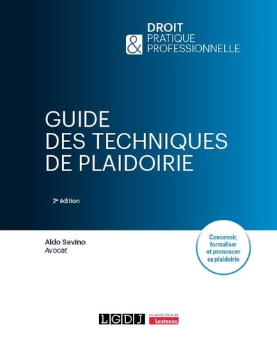 Guide des techniques de plaidoirie. 2e édition