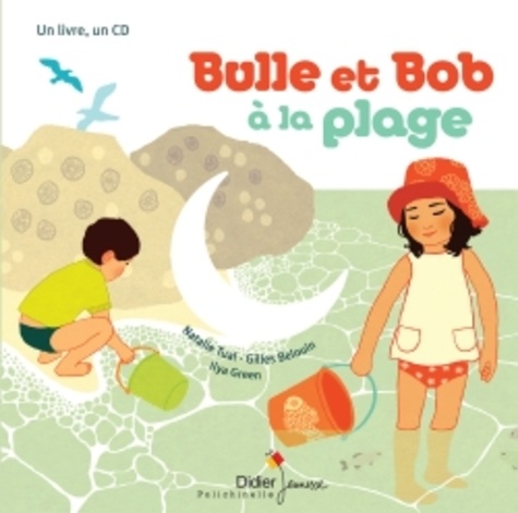 Bulle et Bob : Bulle et Bob à la plage. Avec 1 CD audio