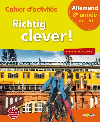 Cahier d'activités Allemand 3e année Richtig clever ! Edition 2017