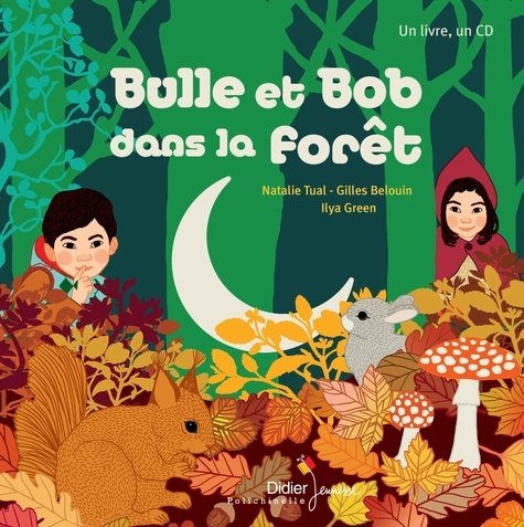 Bulle et Bob : Bulle et Bob dans la forêt. Avec 1 CD audio