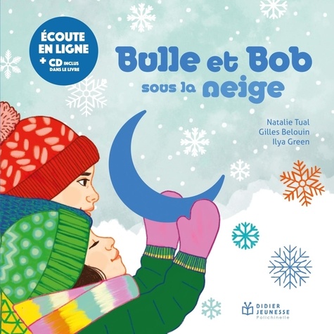 Bulle et Bob : Bulle et Bob sous la neige. Avec 1 CD audio