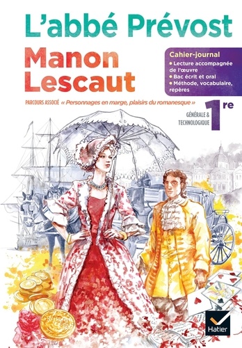 L'abbé Prévost, Manon Lescaut. Cahier-journal Français 1e générale & technologique, Parcours associé 